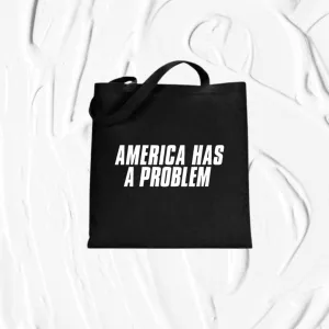 AMERICA HAS A PROBLEM | TOTE