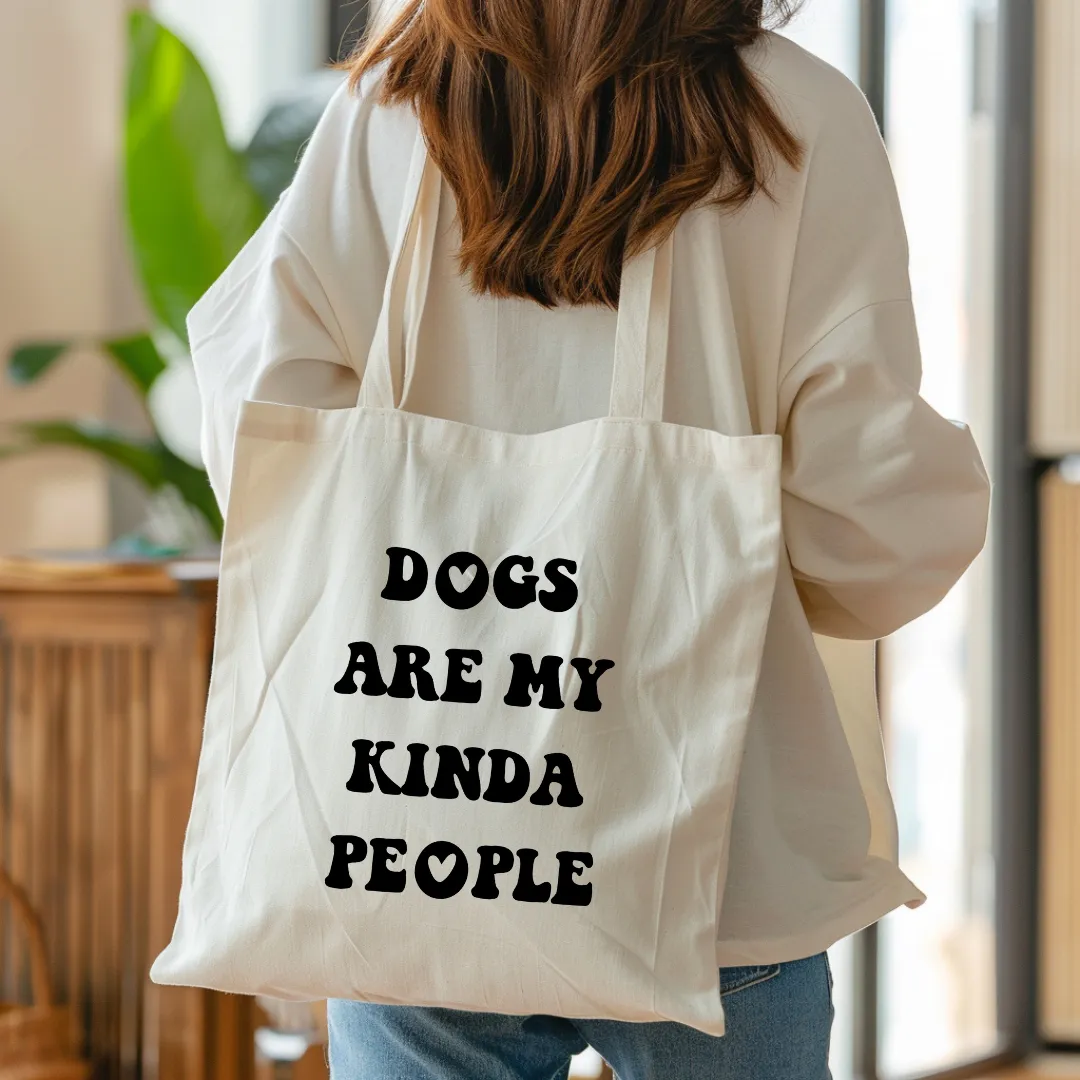 Dog are my kinda people tote bag