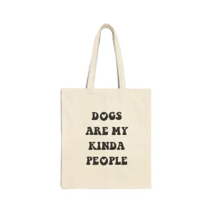 Dog are my kinda people tote bag