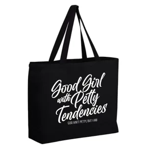 Good Girl with Petty Tendencies (Tote Bag)