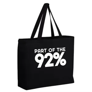 Part of the 92 Percent (Tote Bag)